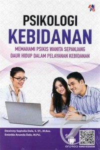 Psikologi Kebidanan Memahami Psikis Wanita Sepanjang Daur Hidup Dalam Pelayanan Kebidanan