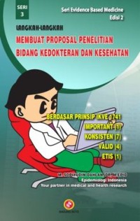 Langkah-langkah membuat proposal penelitian bidang kedokteran dan kesehatan seri 3 edisi 2