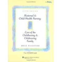 Maternal & Child Health Nursing Care of the Childbearing & Childrearing Family