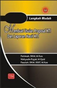 Membuat usulan proposal kti dan laporan hasil kti