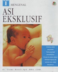 Mengenal asi eksklusif seri 1