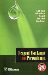 Mengenal Usia Lanjutan dan Perawatannya