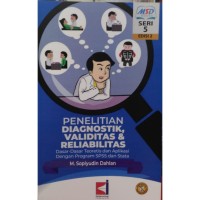 Penelitian Diagnostik, Validitas & Reliabilitas: Dasar-Dasar Teoretis dan Aplikasi Dengan Program SPSS dan Stata