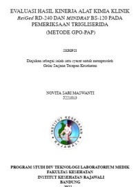 EVALUASI HASIL KINERJA ALAT KIMIA KLINIK
ReiGed RD-240 DAN MINDRAY BS-120 PADA
PEMERIKSAAN TRIGLISERIDA
(METODE GPO-PAP)
