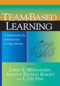 Team-Based Learning: A Transformative Use os Small Groups in College Teaching