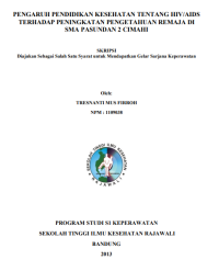 PENGARUH PENDIDIKAN KESEHATAN TENTANG HIV/AIDS
TERHADAP PENINGKATAN PENGETAHUAN REMAJA DI
SMA PASUNDAN 2 CIMAH